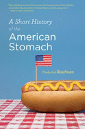 A Short History of the American Stomach