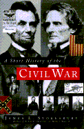A Short History of the Civil War - Stokesbury, James L