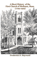 A Short History of the First Church of Methuen, Mass. (1729-1929)