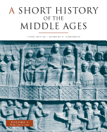 A Short History of the Middle Ages, Volume I: From C.300 to C.1150