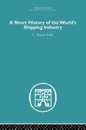 A Short History of the World's Shipping Industry