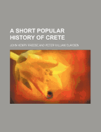 A Short Popular History of Crete
