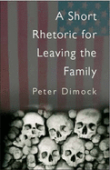 A Short Rhetoric for Leaving the Family