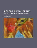 A Short Sketch of the Tractarian Upheaval