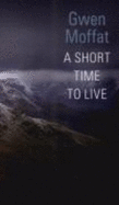 A Short Time to Live