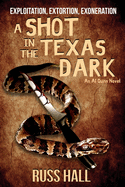 A Shot in the Texas Dark