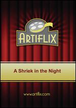 A Shriek in the Night - Albert Ray