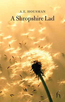 A Shropshire Lad - Housman, A E