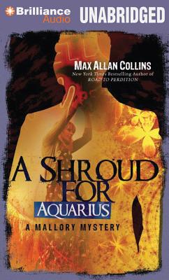 A Shroud for Aquarius - Collins, Max Allan, and Miller, Dan John (Read by)