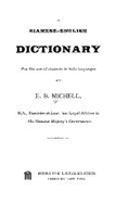 A Siamese-English Dictionary for the Use of Students in Both Languages - Michell, E B