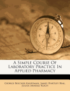 A Simple Course of Laboratory Practice in Applied Pharmacy