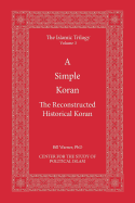 A Simple Koran: The Reconstructed Historical Koran