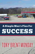 A Simple Man's Plan for Success