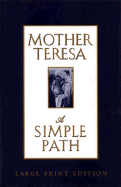 A Simple Path - Mother Teresa of Calcutta