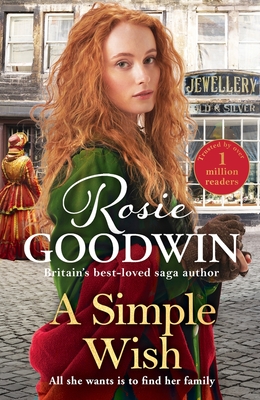 A Simple Wish: A heartwarming and uplifiting saga from bestselling author Rosie Goodwin - Goodwin, Rosie