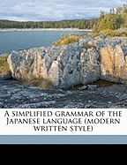 A Simplified Grammar of the Japanese Language (Modern Written Style)