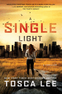 A Single Light: A Thriller