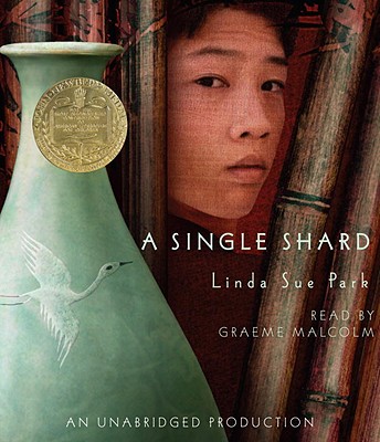 A Single Shard - Park, Linda Sue, Mrs., and Malcolm, Graeme (Read by)