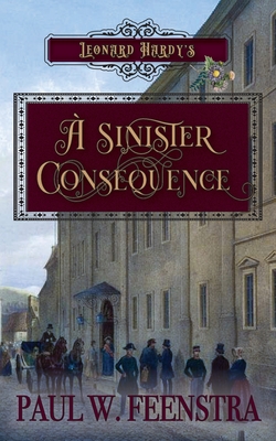 A Sinister Consequence 2022: 1 - Paul W. Feenstra