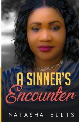 A Sinners Encounter - McLeish, C Orville (Editor), and Ellis, Natasha