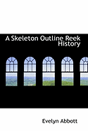 A Skeleton Outline Reek History