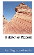 A Sketch of Gaspesia
