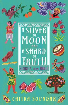 A Sliver of Moon and a Shard of Truth - Soundar, Chitra