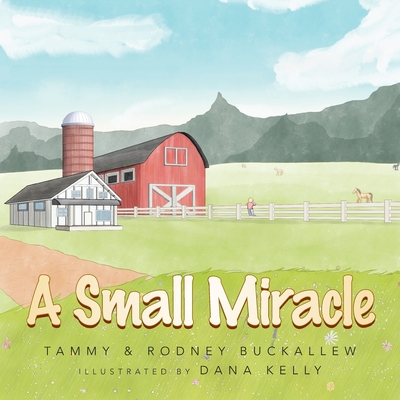 A Small Miracle - Buckallew, Tammy, and Buckallew, Rodney