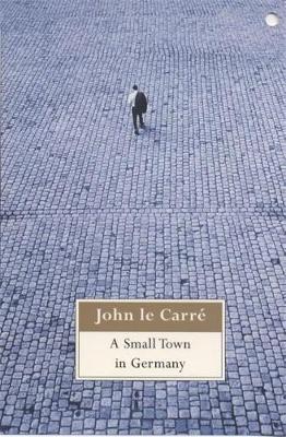 A Small Town in Germany - Le Carre, John