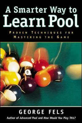 A Smarter Way to Learn Pool - Fels, George