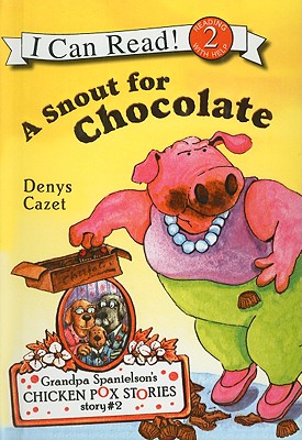 A Snout for Chocolate - Cazet, Denys