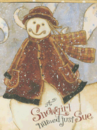 A Snowgirl Named Just Sue (Boxed Notecards)