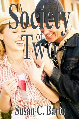 A Society of Two - Barto, Susan C