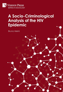 A Socio-Criminological Analysis of the HIV Epidemic