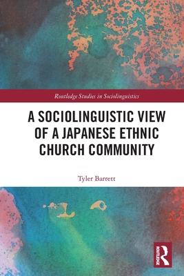 A Sociolinguistic View of A Japanese Ethnic Church Community - Barrett, Tyler