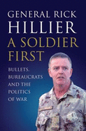 A Soldier First - Hillier, Rick