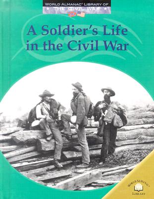 A Soldier's Life in the Civil War - Anderson, Dale