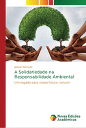 A Solidariedade na Responsabilidade Ambiental