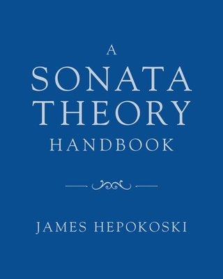 A Sonata Theory Handbook - Hepokoski, James