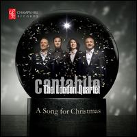 A Song for Christmas - Cantabile - The London Quartet; Chris Hatt (piano)