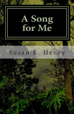 A Song for Me - Henry, Susan E