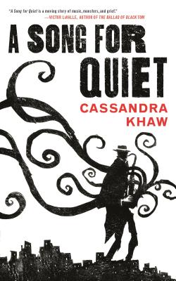A Song for Quiet - Khaw, Cassandra