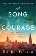 A Song of Courage: An utterly gripping WW2 historical novel based on a true story