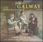 A Song of Home: An American Musical Journey - James Galway