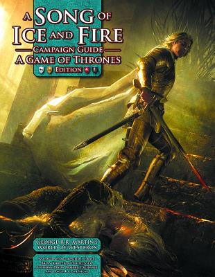 A Song of Ice and Fire Campaign Guide: A Game of Thrones Edition - Chart, David, and Frost, Joshua J, and Kirby, Brian E