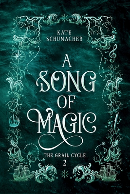 A Song of Magic - Schumacher, Kate
