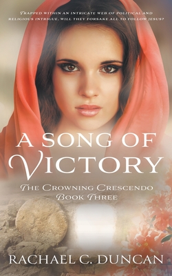 A Song Of Victory: A Historical Christian Romance - Duncan, Rachael C