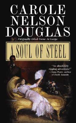 A Soul of Steel - Douglas, Carole Nelson