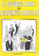 A source book for sequence dancers