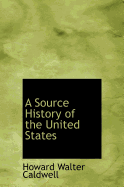 A Source History of the United States